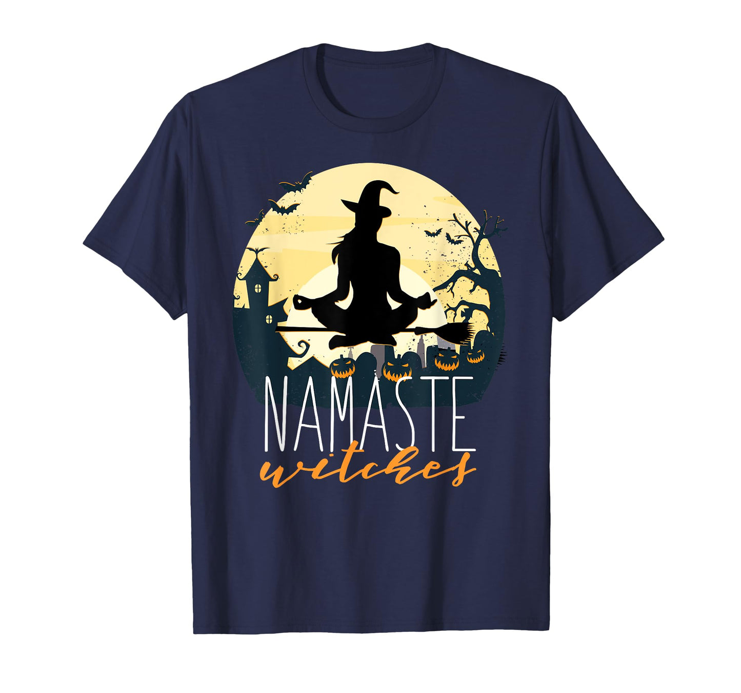 NAMASTE WITCHES Halloween Funny Yoga Witch Meme T-Shirt