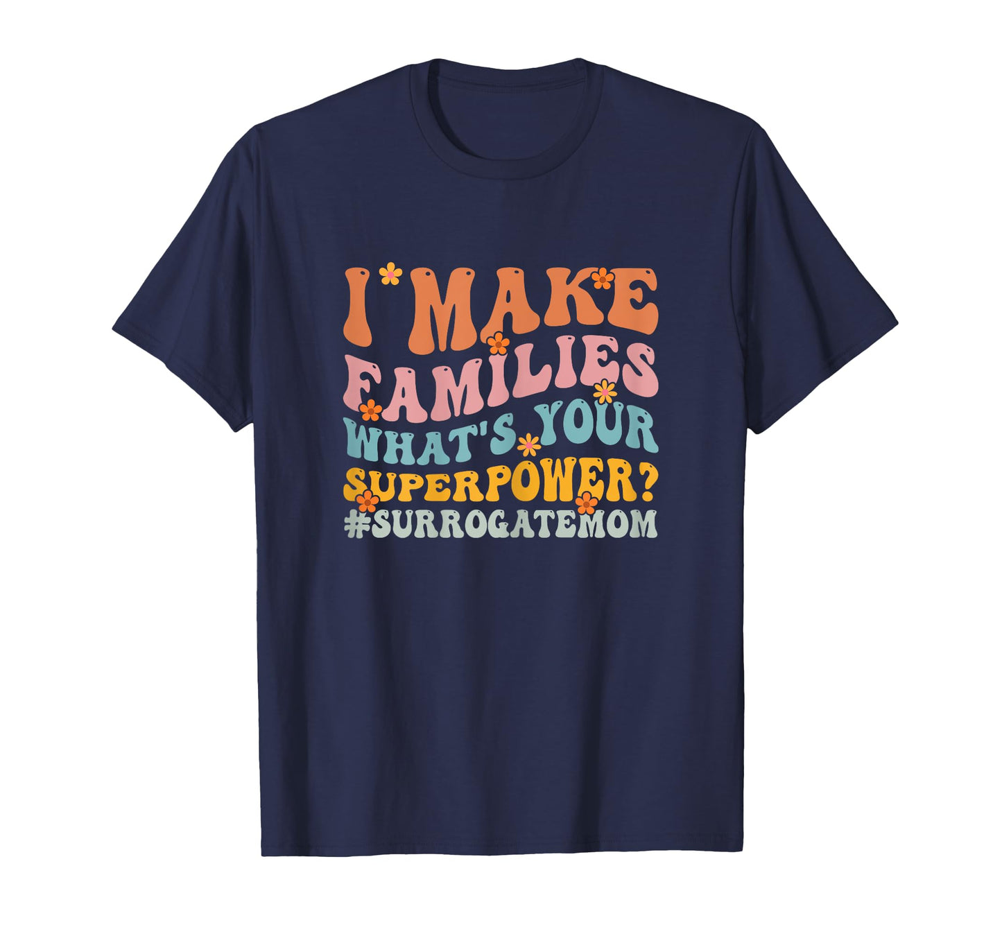 IVF Pregnant Surro Mama Surrogate Mother Gestational Carrier T-Shirt
