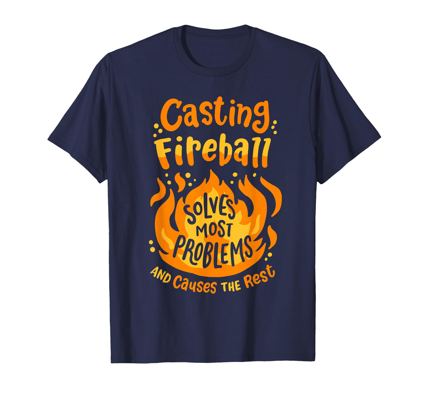 Funny RPG Gamer Nerdy Casting Fireball Solves Most Problems T-Shirt