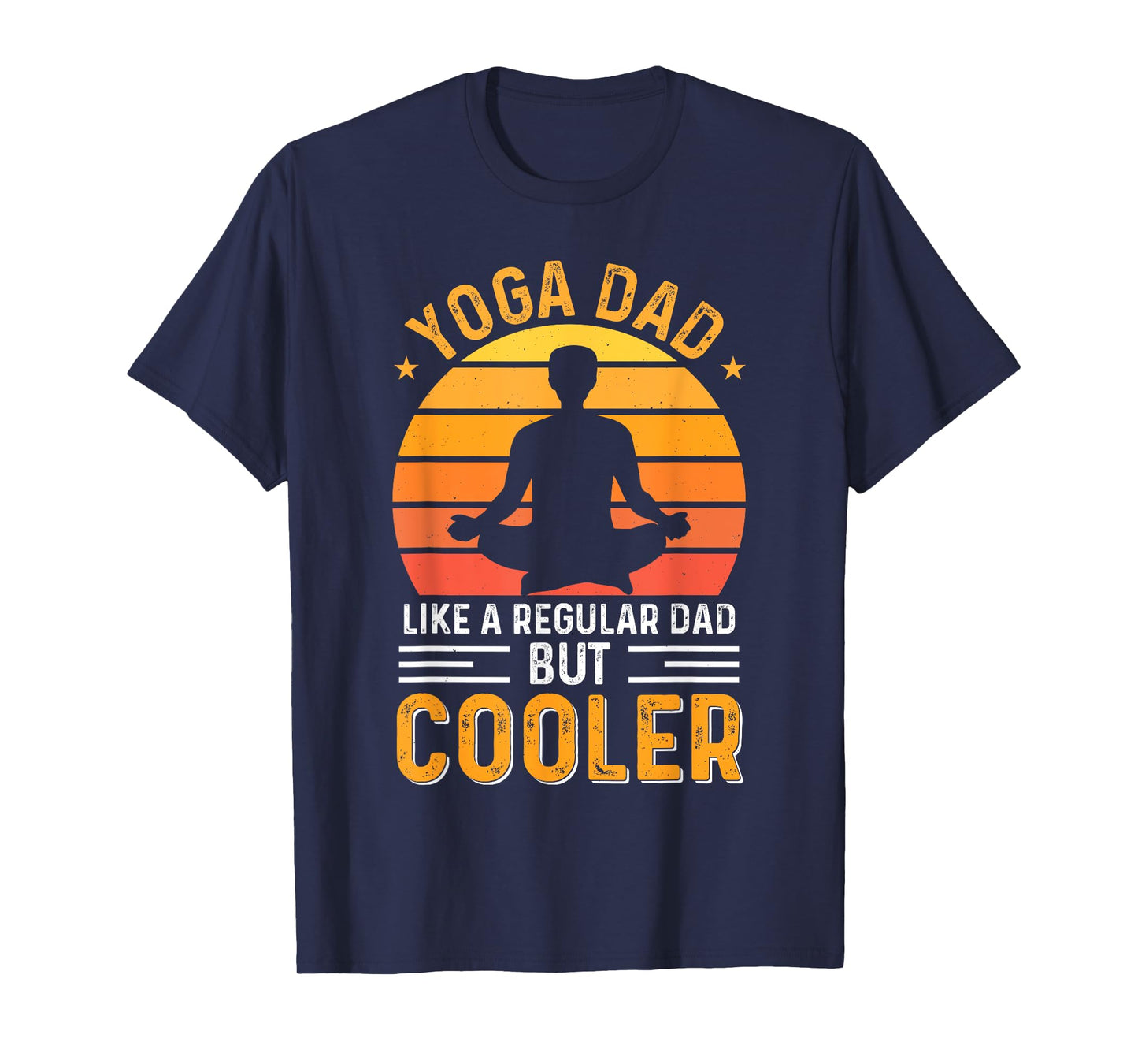 Yoga Dad Like A Regular Dad But Cooler T-Shirt