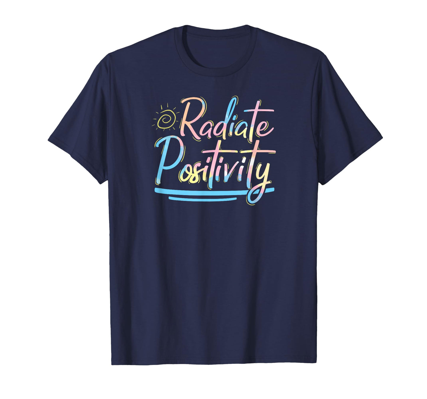Radiate Positivity T-Shirt Positive Affirmation Shirts