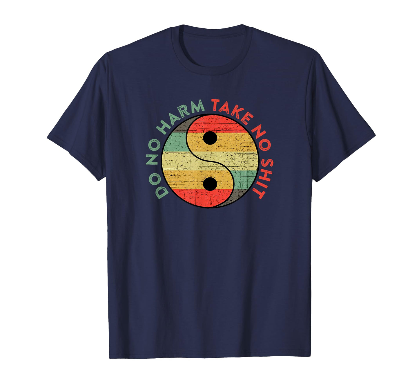 Do No Harm Take No Shit Funny Yin Yang Badass Yoga Teacher T-Shirt