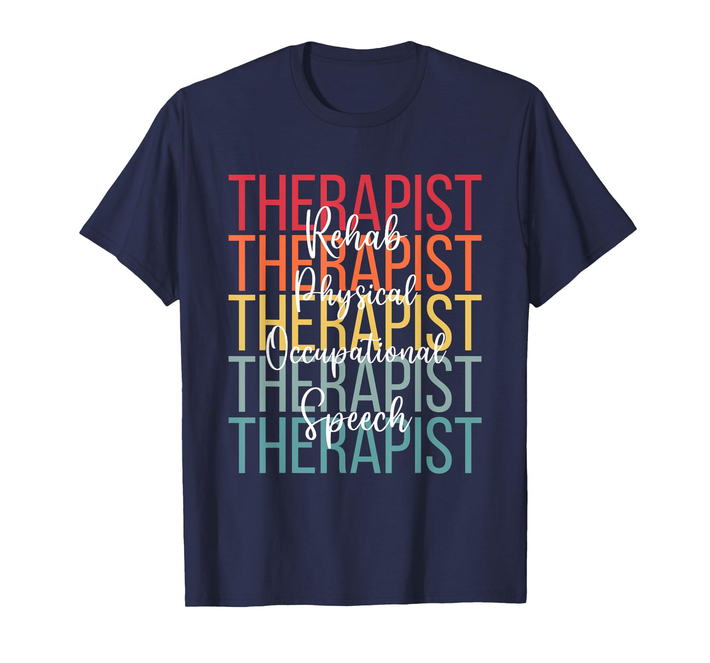 Rehab Team Shirts Matching Therapy Physical PT OT Speech T-Shirt