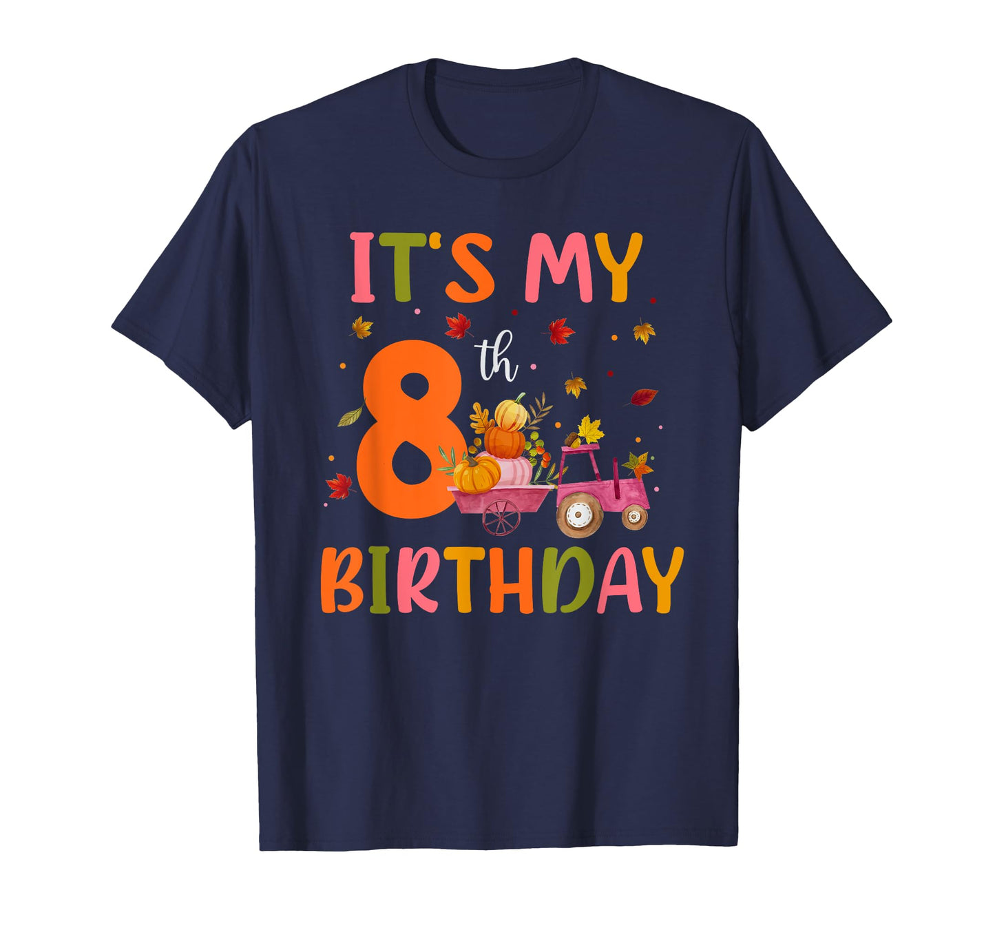 It's My 8th Birthday Pumpkin Season Thanksgiving 8 Year Old T-Shirt