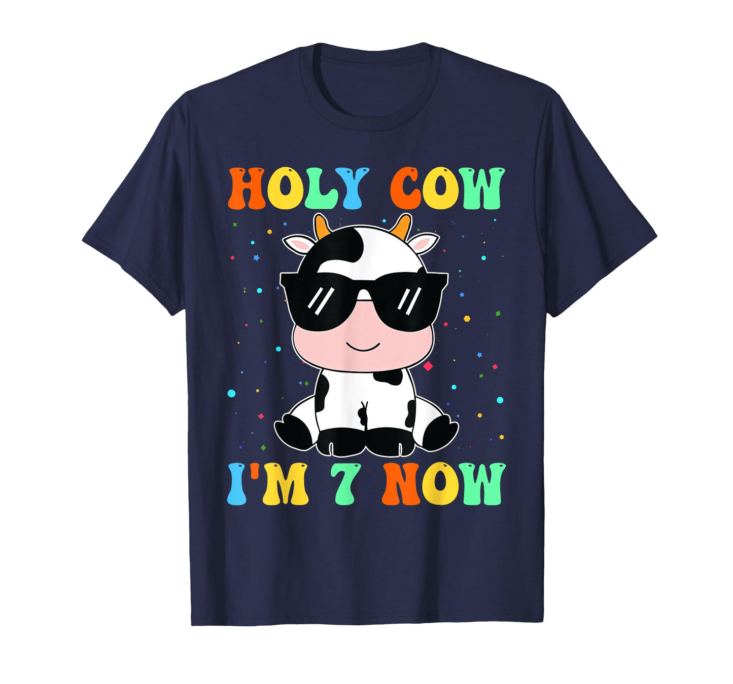Kids Holy Cow I'm Two 7 Years Old 7th Birthday Boy Girl T-Shirt