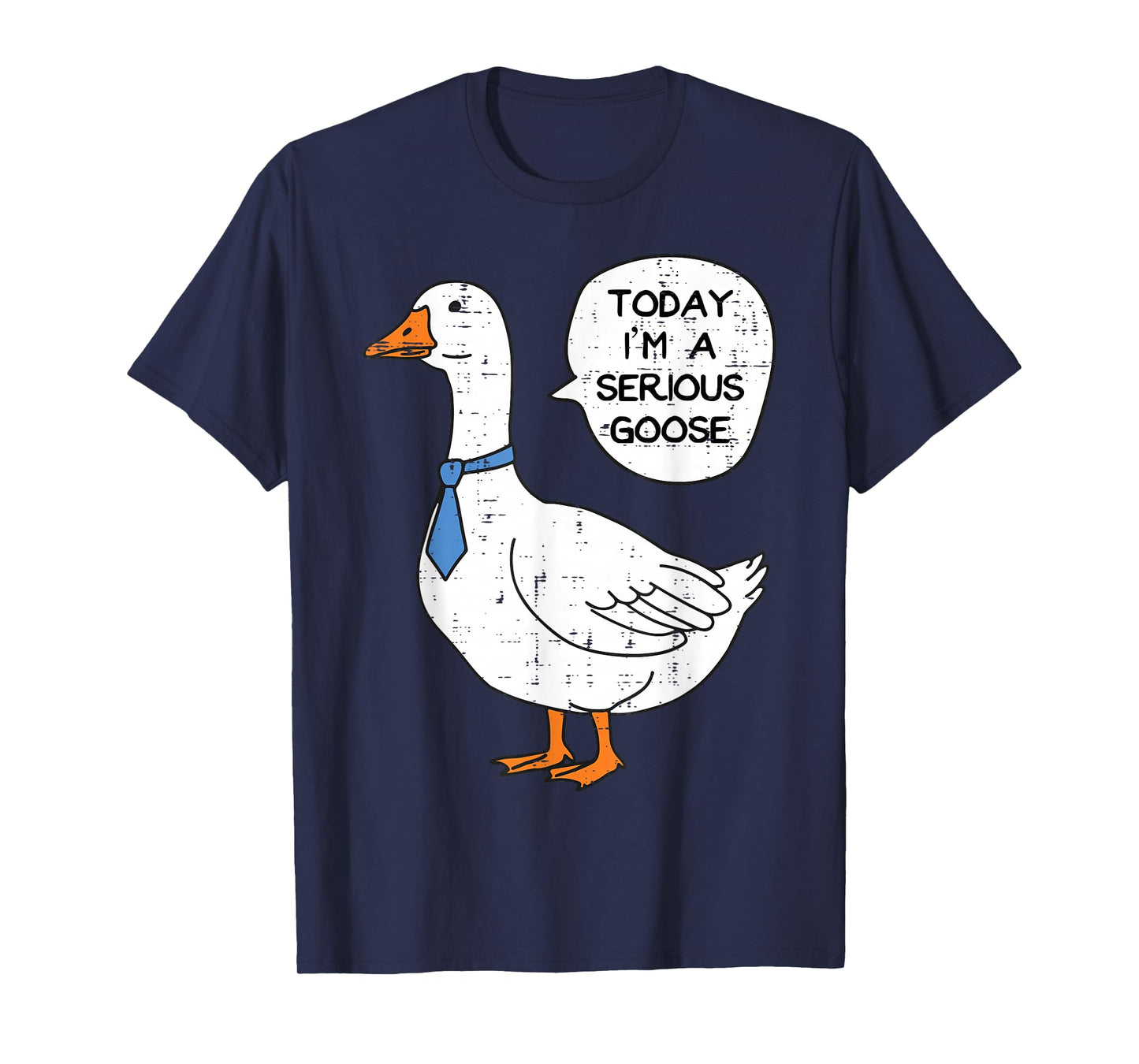 Today Im Serious Goose Necktie Funny Work Meme Men Women Kid T-Shirt