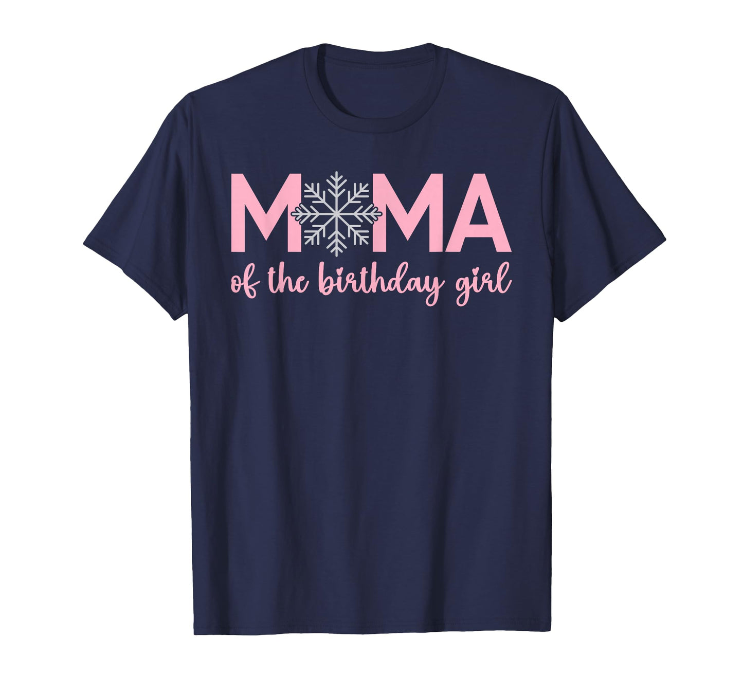 Mama Of The Birthday Girl Winter Onederland 1st Birthday T-Shirt