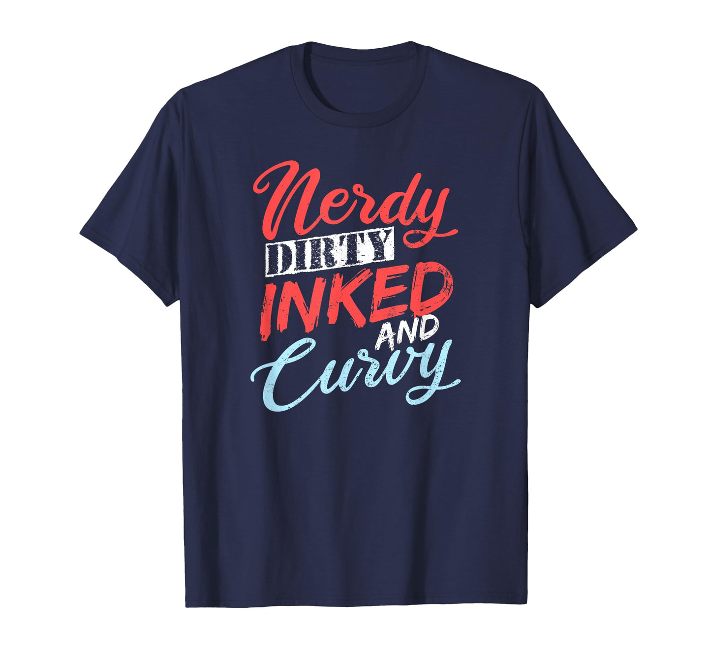 Tattooed Girlfriend Shirt | Nerdy Dirty Curvy Gift T-Shirt
