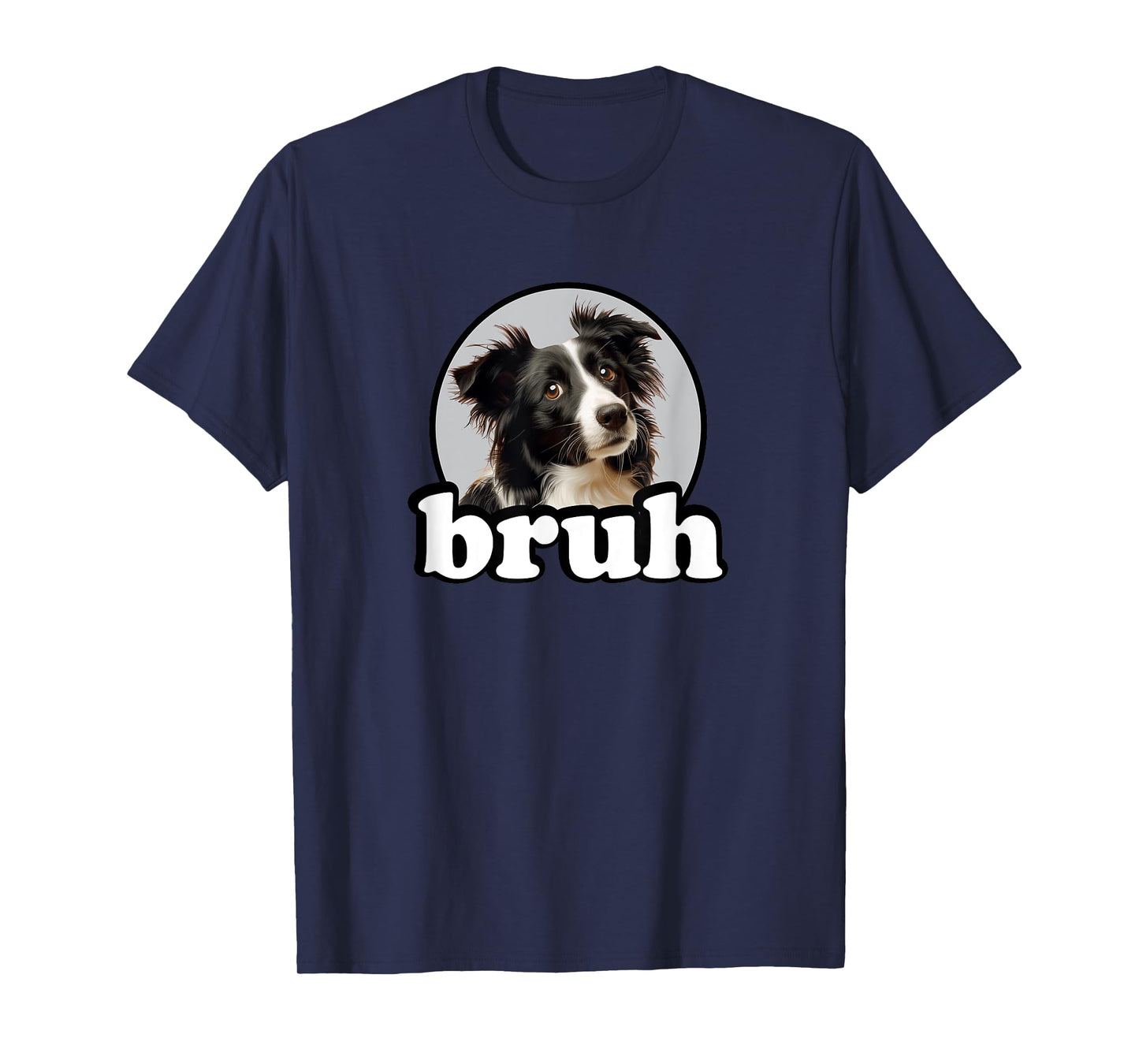 Cute Mens Womens Kids Bro Bruh Border Collie Lover T-Shirt