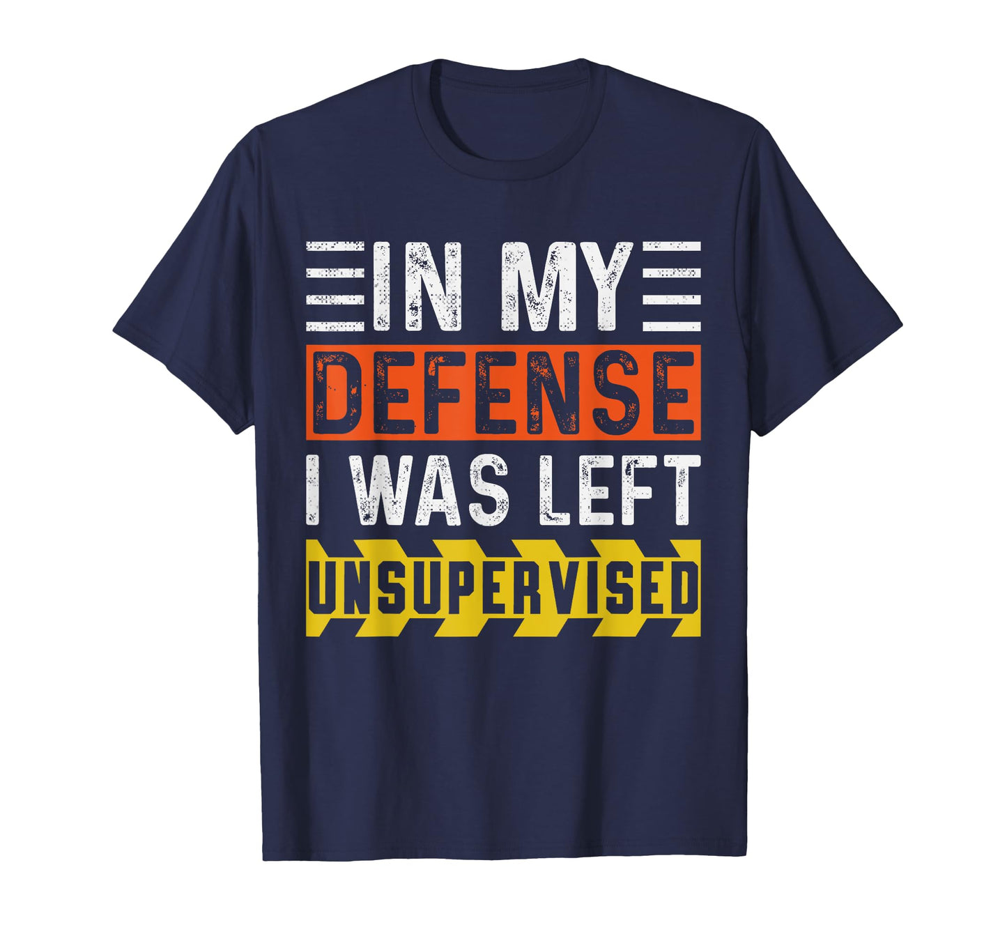 In My Defense I Was Left Unsupervised | Funny Retro Vintage T-Shirt
