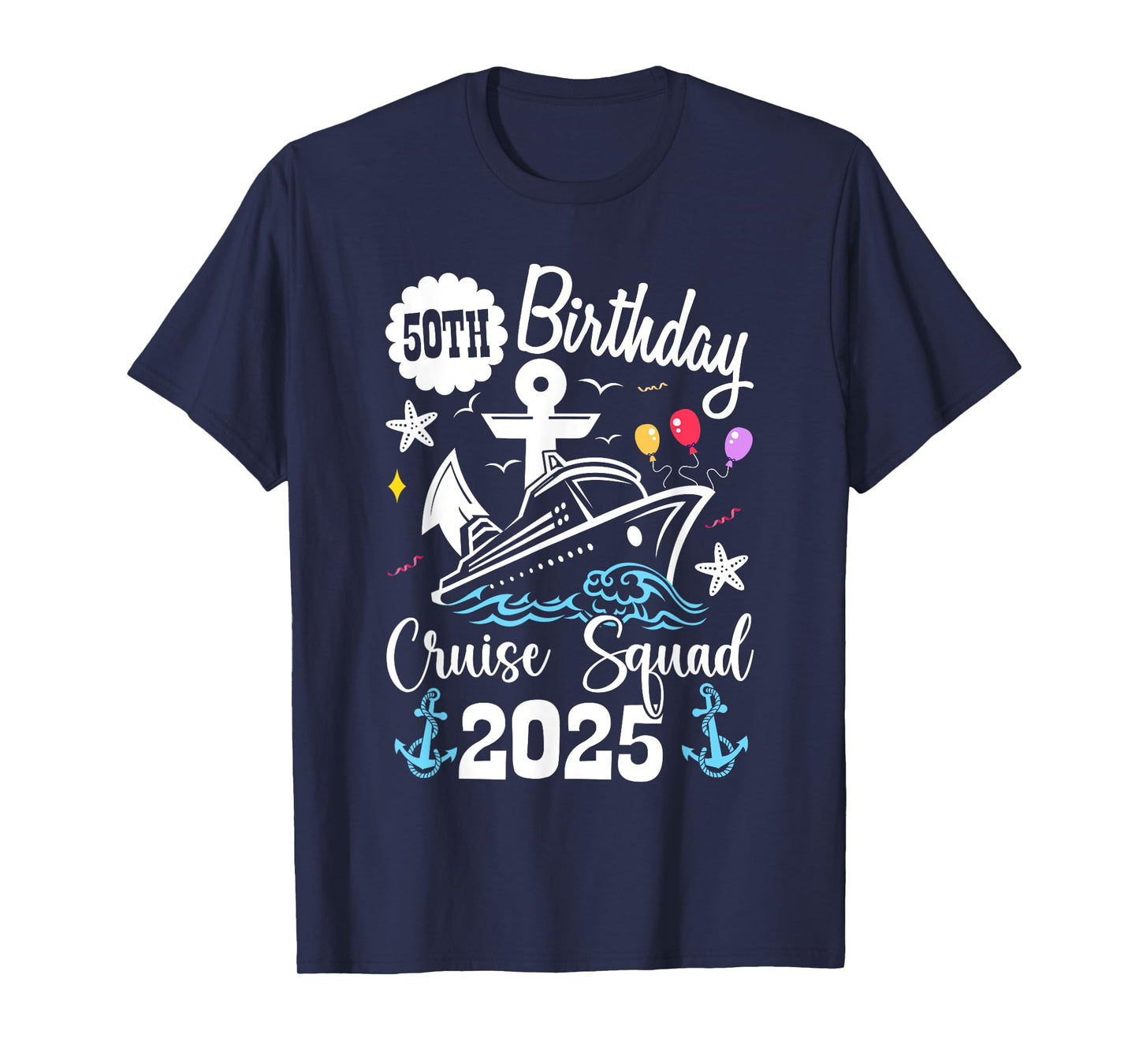 50th Birthday Cruise Squad 2025 Matching Family Vacation T-Shirt