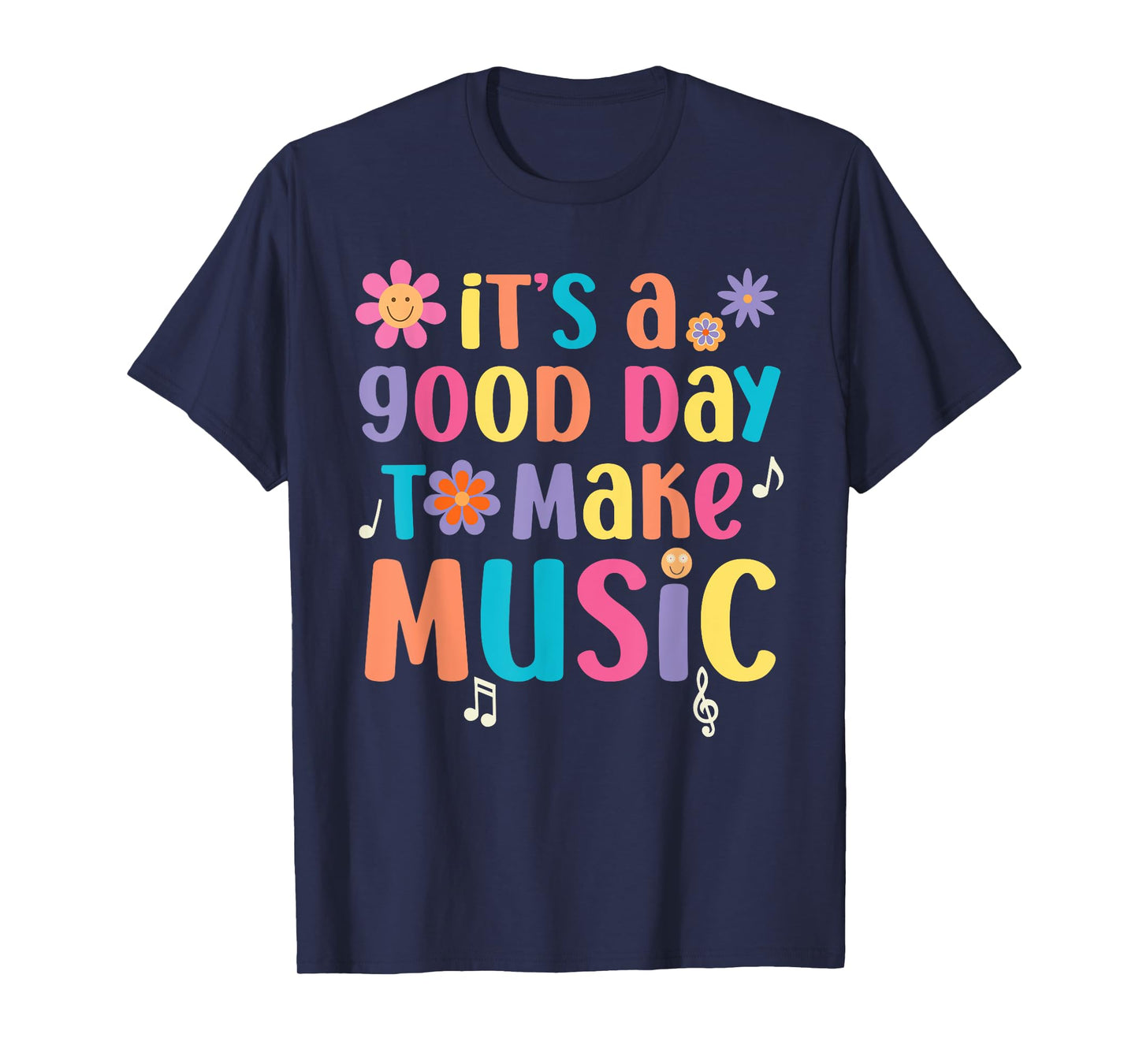 It's A Good Day To Make Music Musician Music Teacher T-Shirt