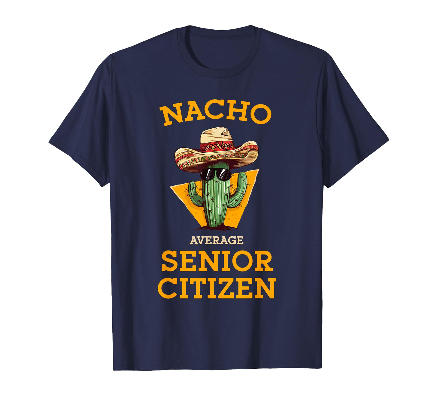 Nacho Average Senior Citizen Funny Mexican Old Person Humor T-Shirt