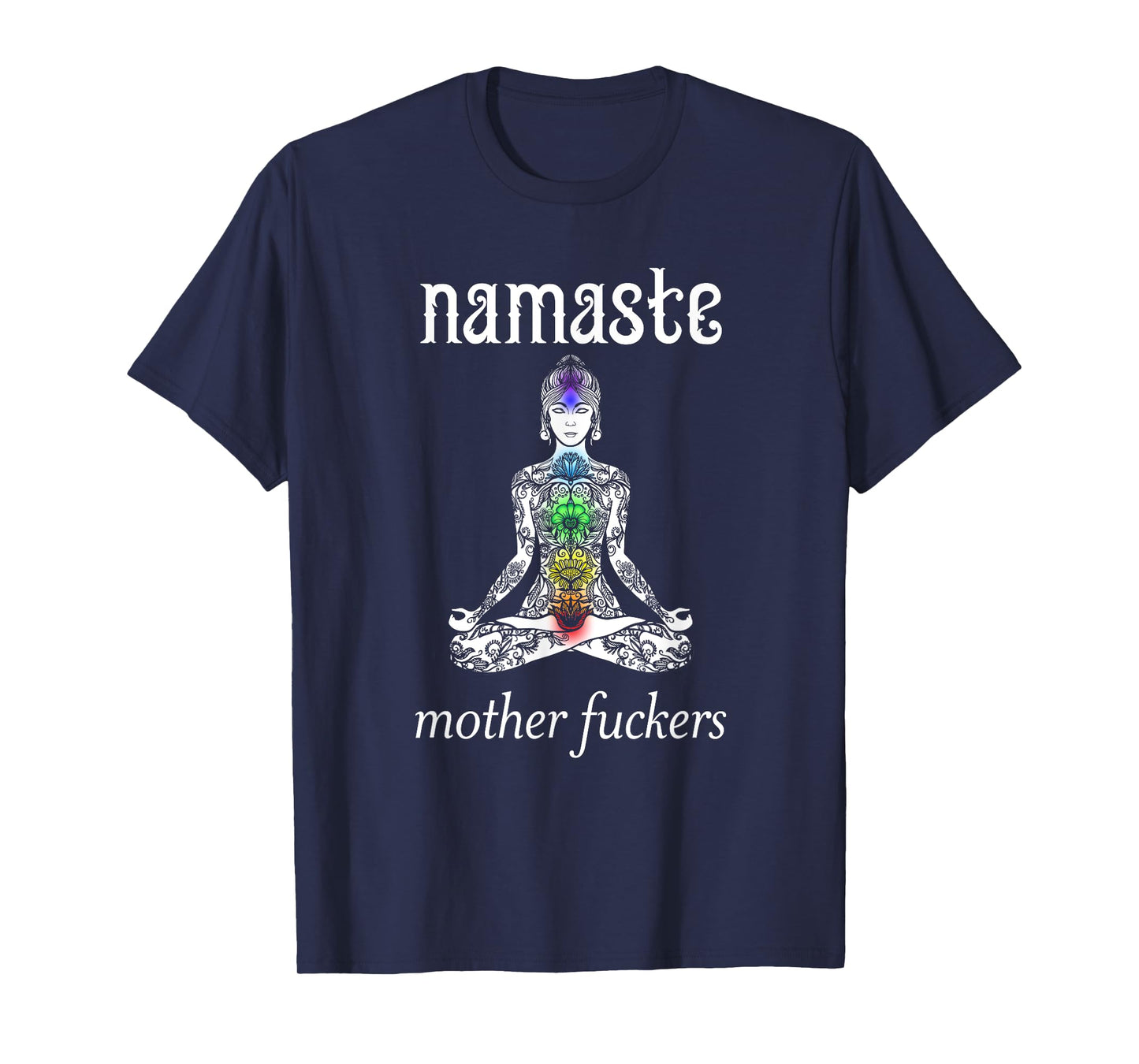 Namaste Mother Fuckers Shirt | Rage Yoga Lotus Flower T-Shirt
