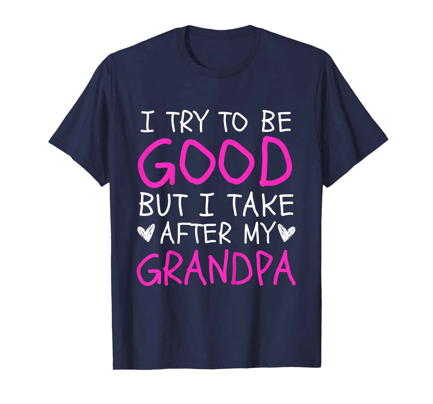 Kids I Try To Be Good But I Take After My Grandpa Kids Toddler T-Shirt
