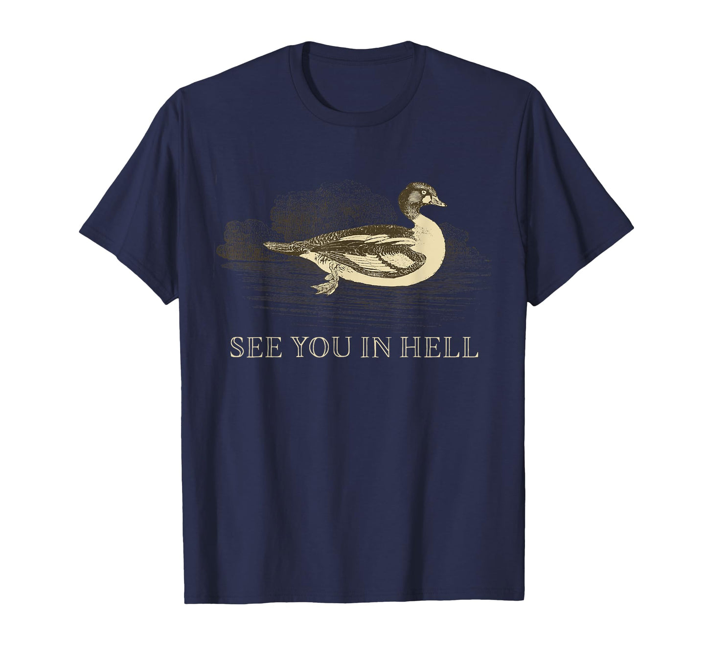 Vintage Theme Water-Birds Duck See You In Hell T-Shirt