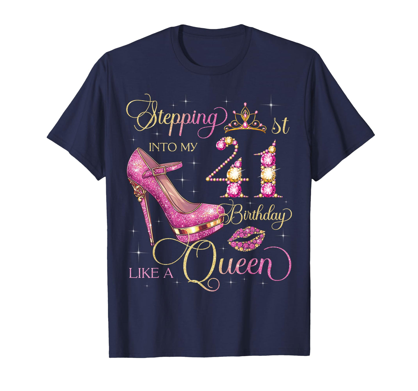 Stepping Into My 41st Birthday Like Queen 41 Years Old Woman T-Shirt