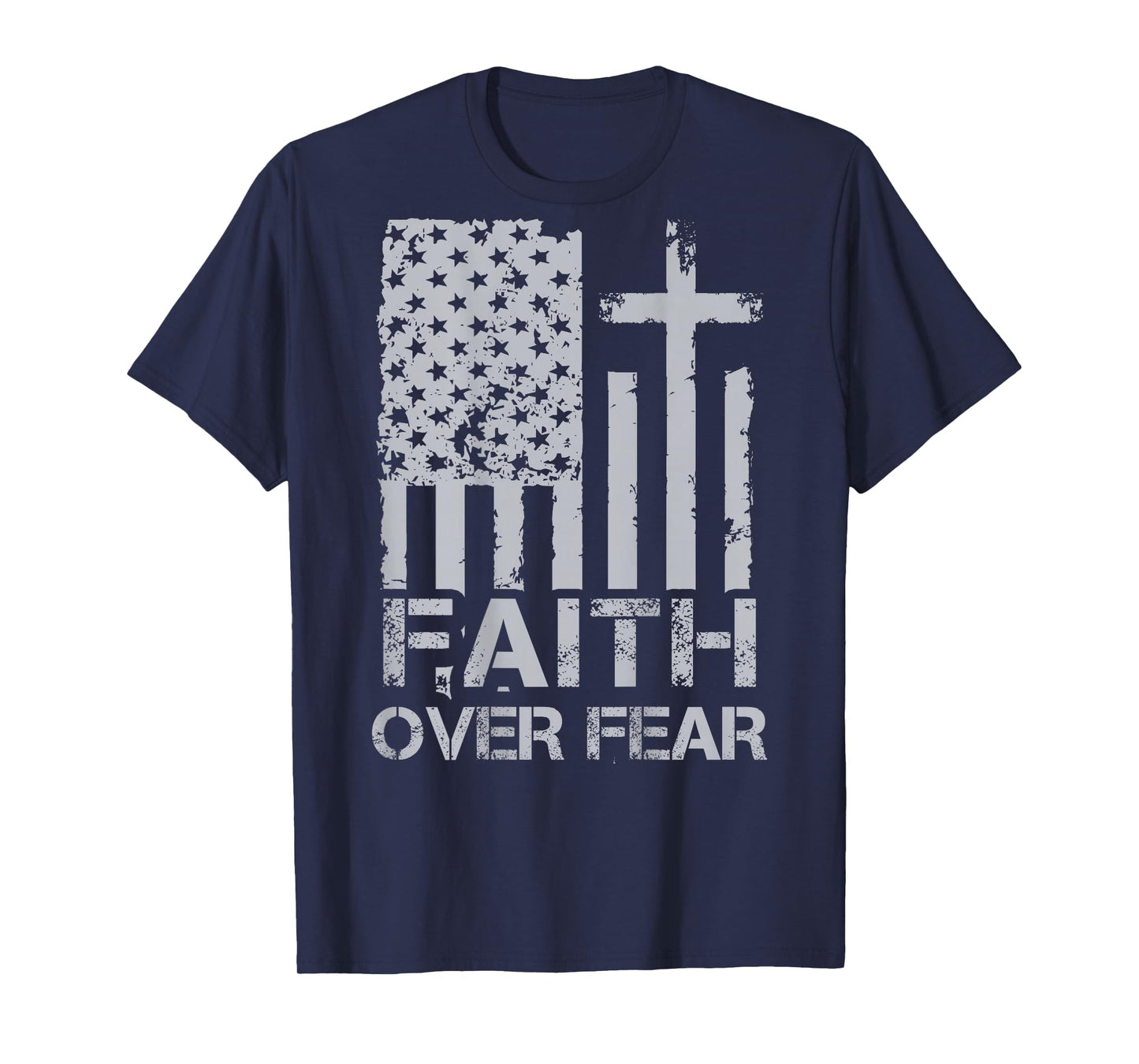 Men Christian Faith Over Fear US Flag 4th Of July (on back) T-Shirt