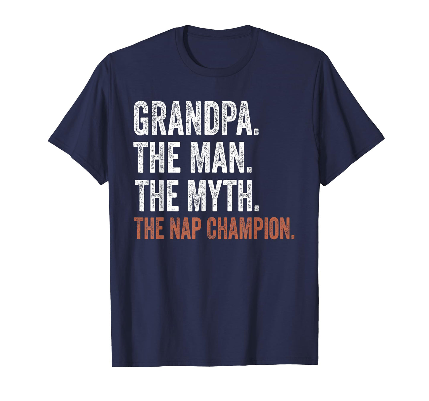 Grandpa The Man The Myth The Nap Champion Gifts Grandpa T-Shirt
