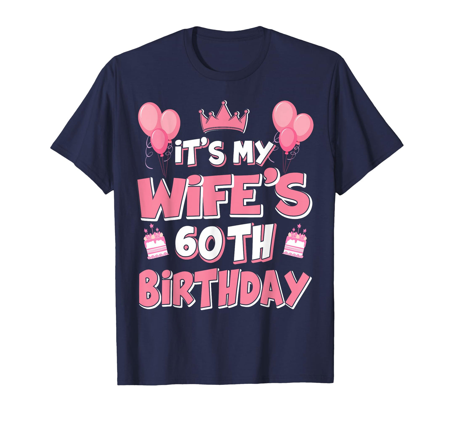 Balloons It's My Wife's 60th Birthday 1965 60 Years Old T-Shirt