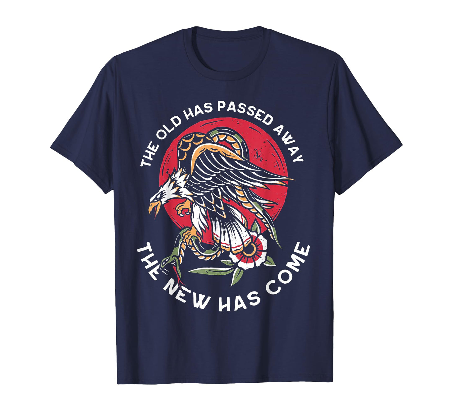 The Old Has Passed Away The New Has Come T-Shirt