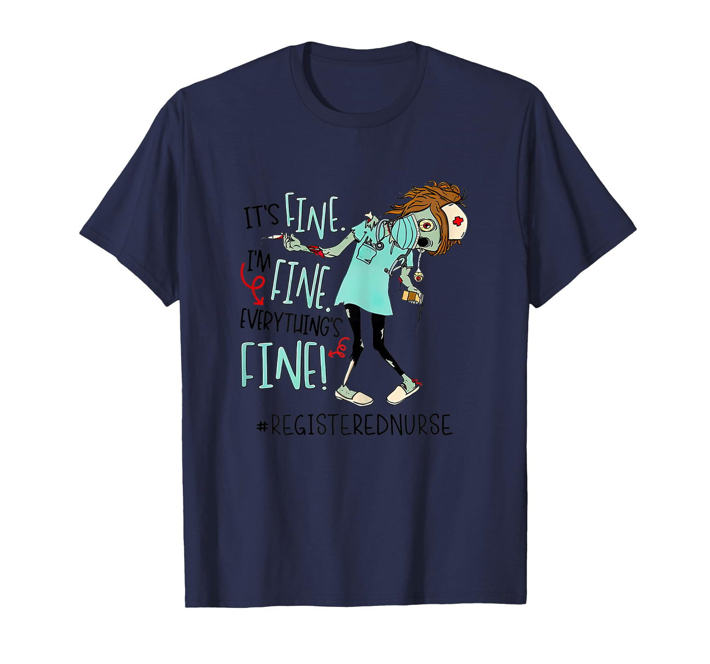 Womens It's Fine I'm Fine Everything Fine Nurse Zoombies Funny T-Shirt