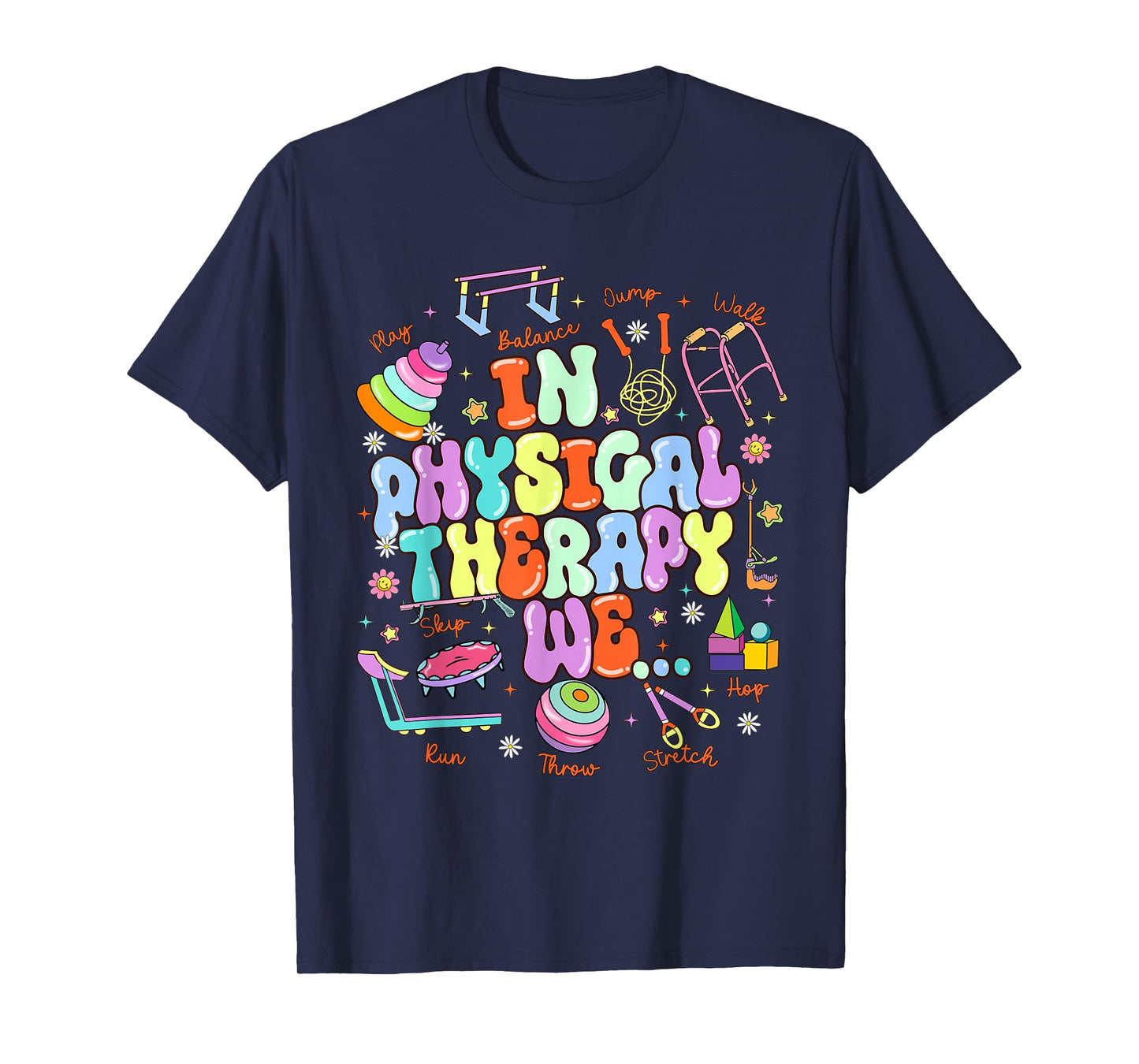 In Physical Therapy PTA Pediatric Physical Therapist T-Shirt