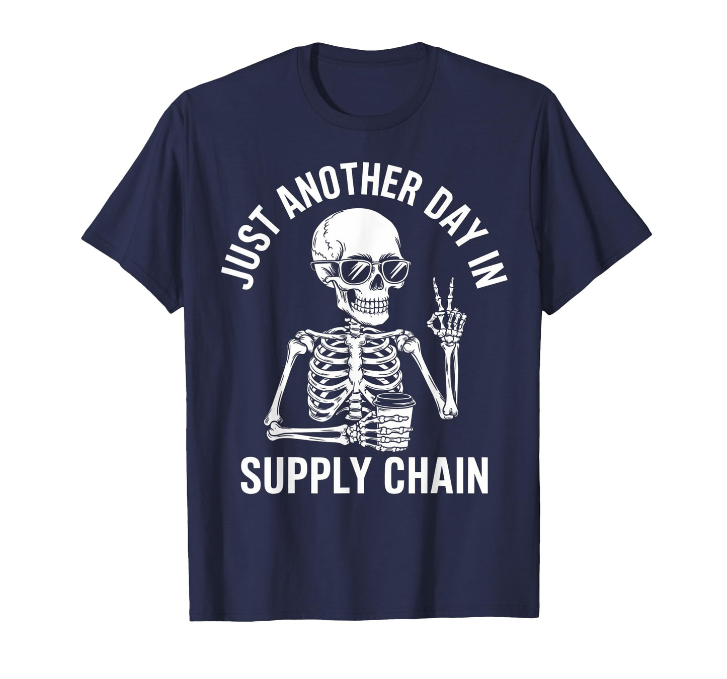 Just Another Day in Supply Chain Funny T-Shirt