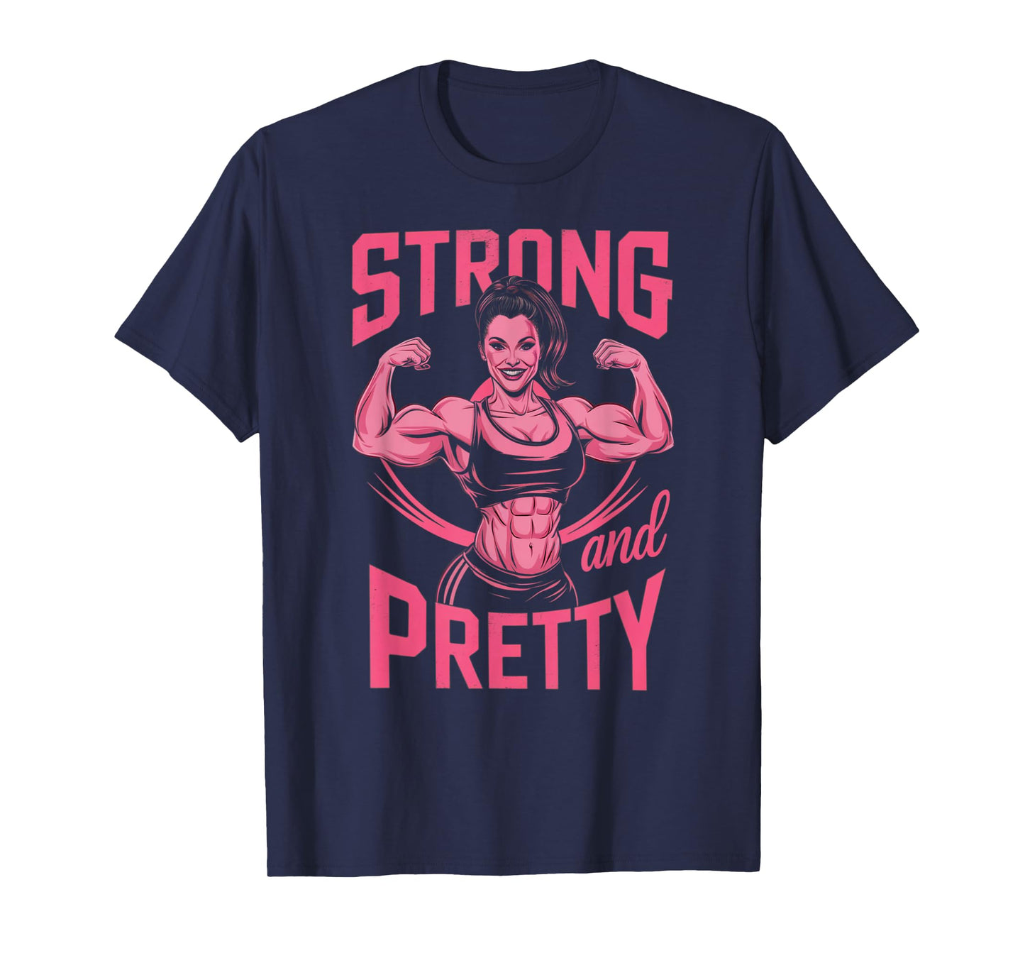 Strong And Pretty Women Powerlifting Weightlifting Workout T-Shirt
