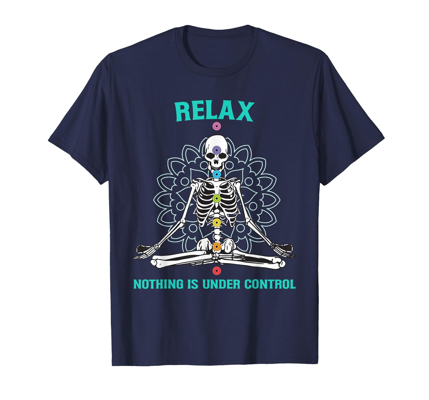 Relax Nothing is Under Control Meditating Skeleton Yoga T-Shirt
