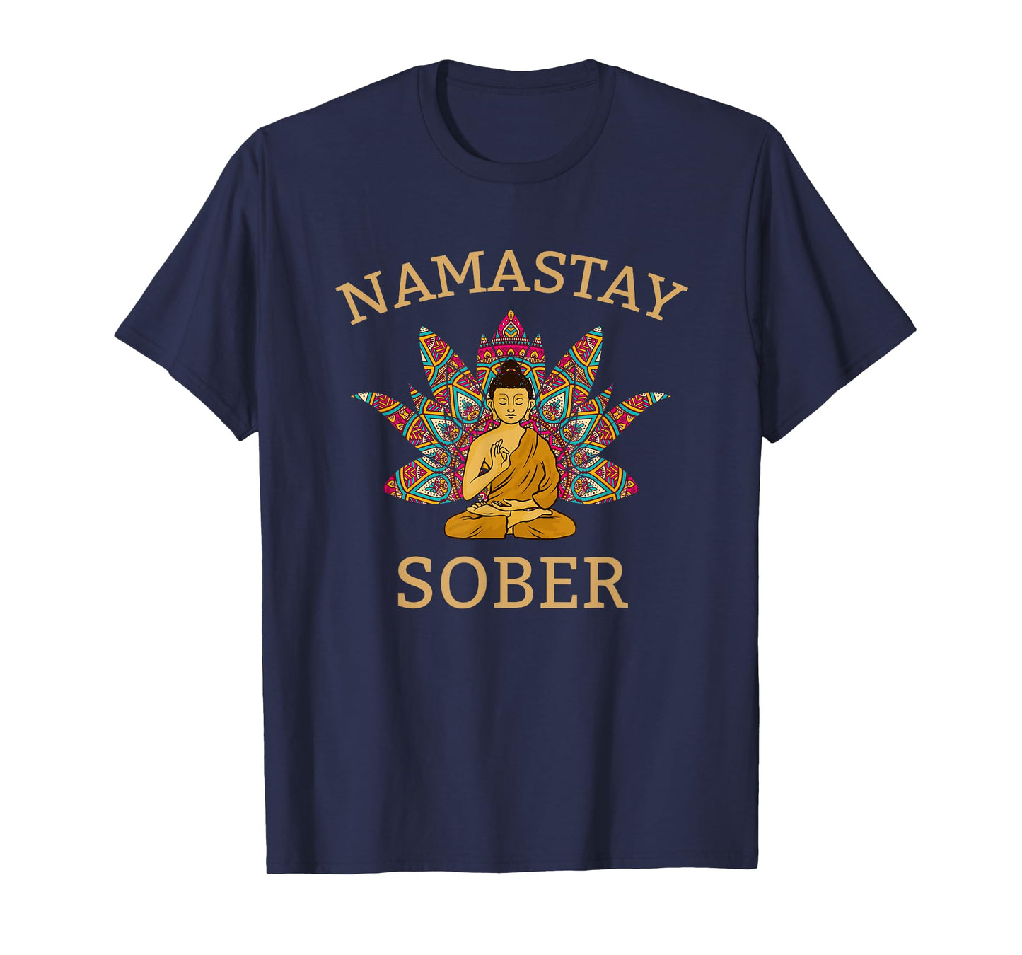 Namastay Sober , funny sobriety yoga T-Shirt