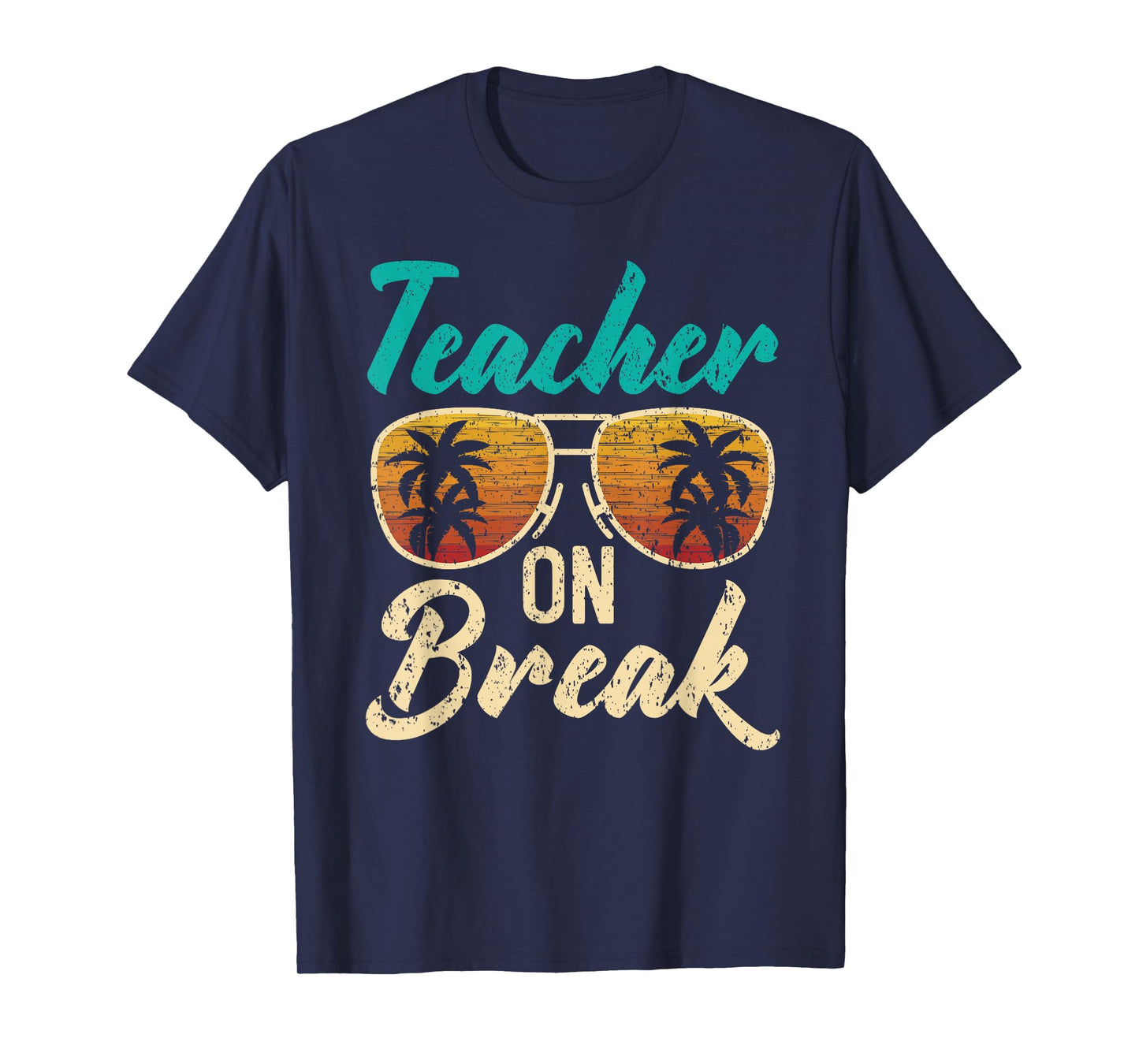 Teacher On Break Summer Vacation Beach Spring Break T-Shirt for Men Women