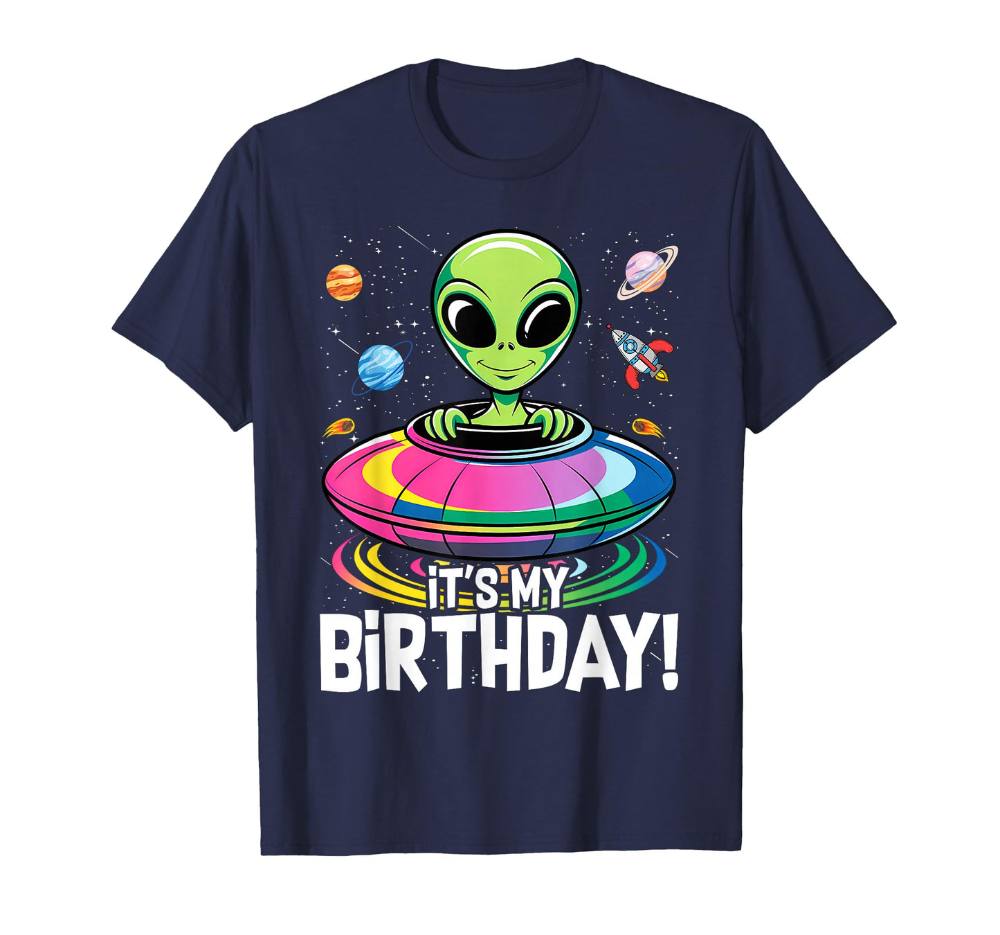 It's My Birthday Cute Alien UFO Ship In Space Funny Alien T-Shirt