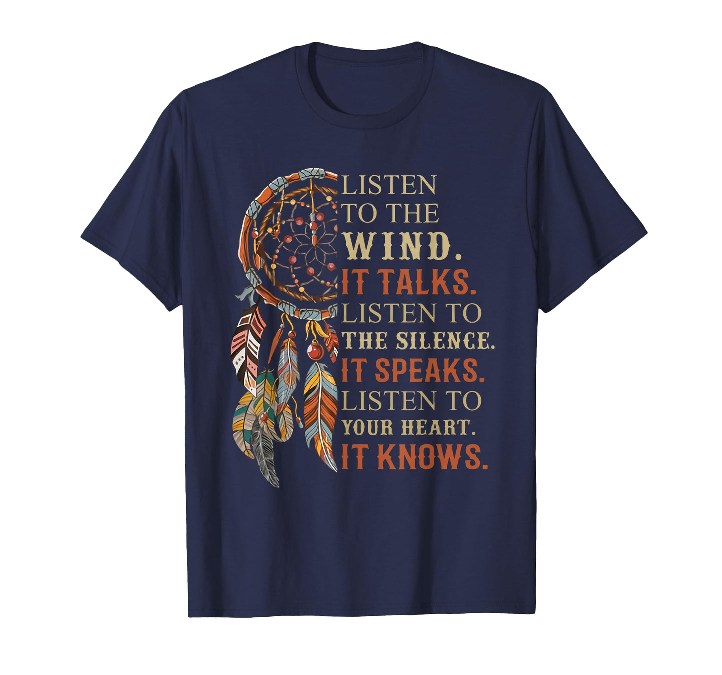 Listen To The Wind It Talks Dreamcatcher For Men Women T-Shirt