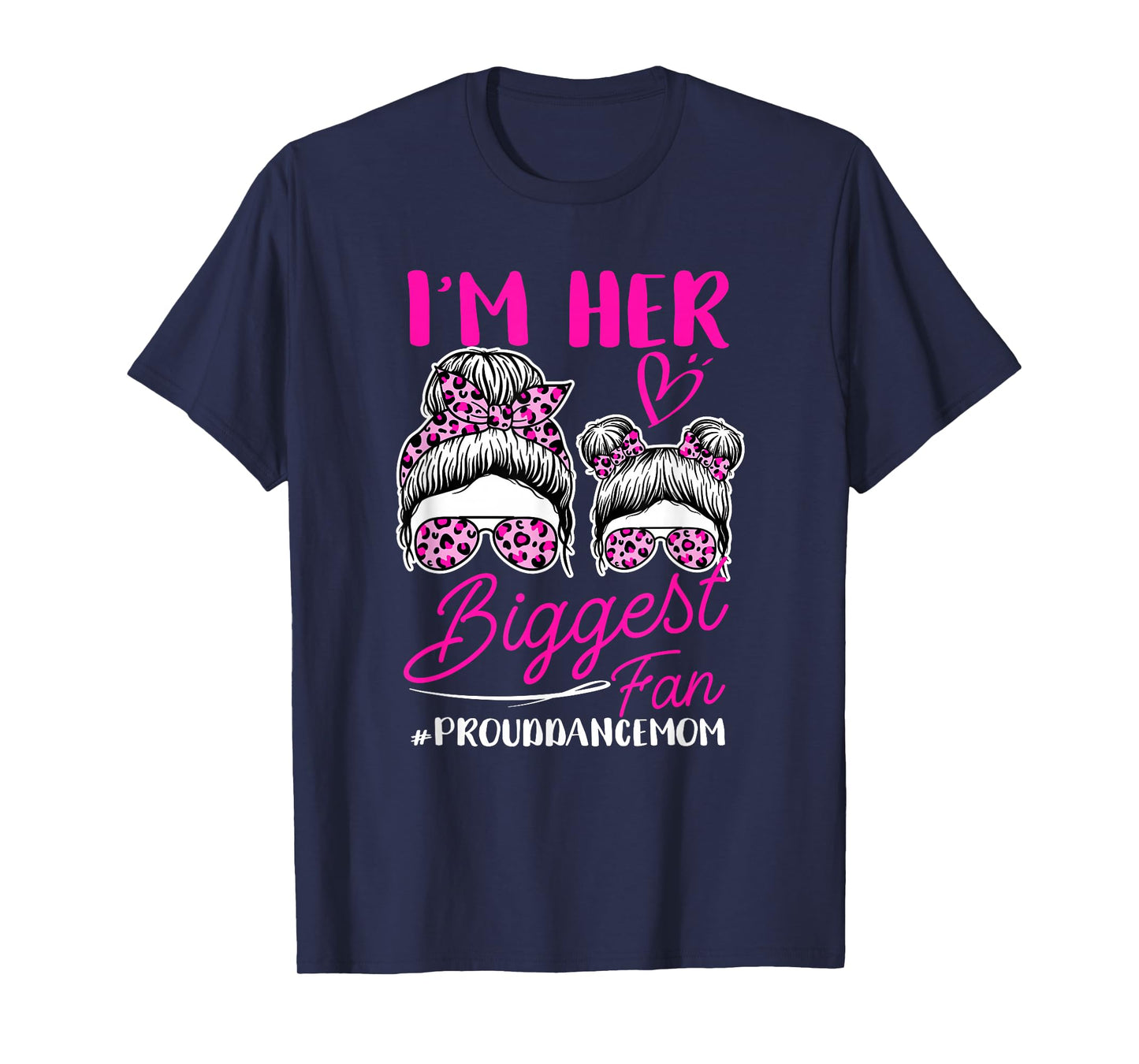 I'm Her Biggest Fan Proud Dance Mom Funny Mum Dancing Mother T-Shirt