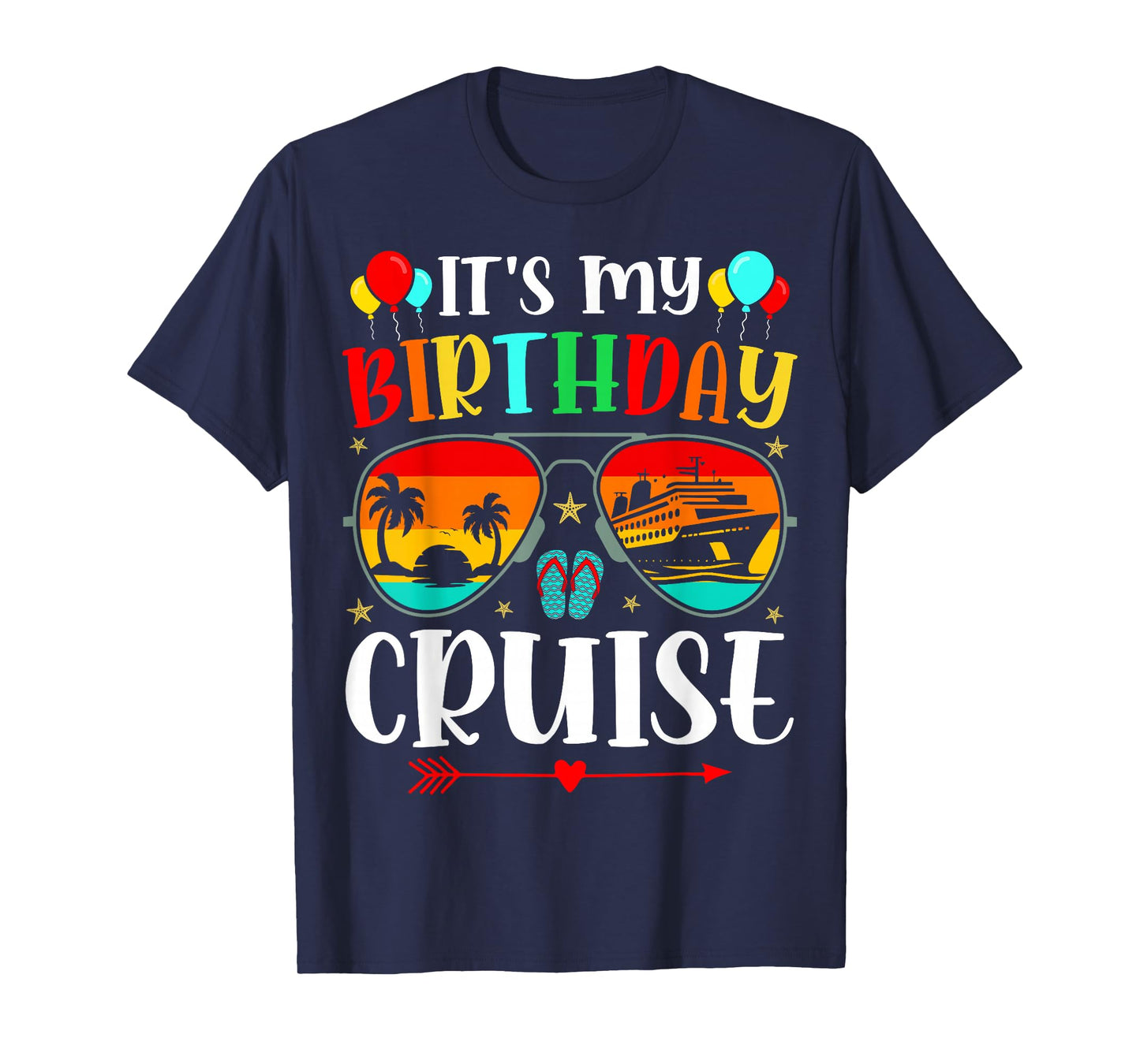 Family Birthday Cruising Sunglasses It's my Birthday Cruise T-Shirt