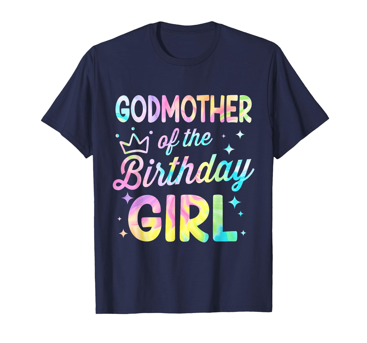 Godmother Of The Birthday Girl Tie Dye Girl Bday Party T-Shirt