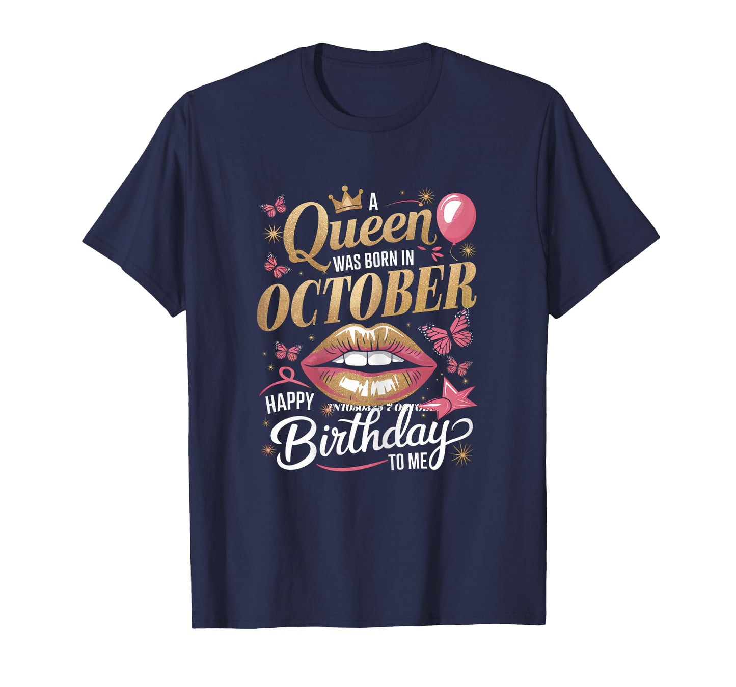 Womens A Queen Was Born In October Happy Birthday To Me Bday T-Shirt