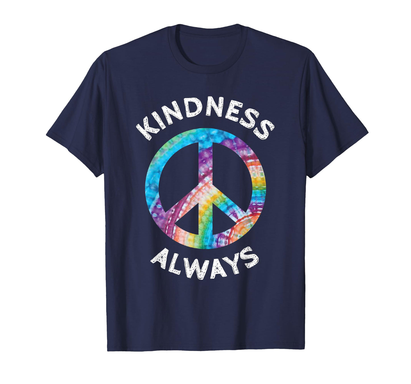 KINDNESS ALWAYS TIE DYE PEACE SIGN SPREAD JOY T SHIRT T-Shirt