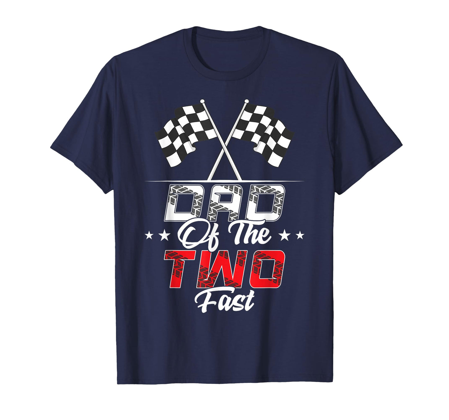 Dad Of The Two Fast Second Birthday Racing Car Family T-Shirt