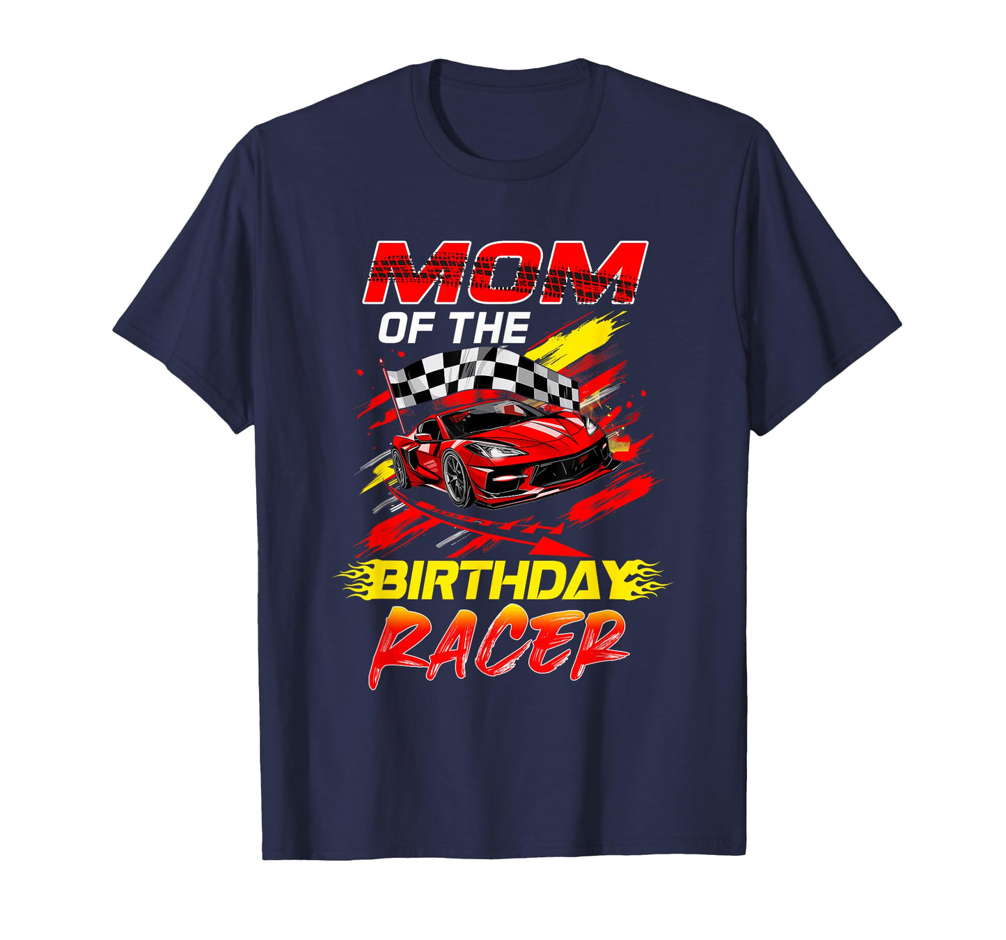Mom Of The Birthday Racer Race Car Party Family Matching T-Shirt