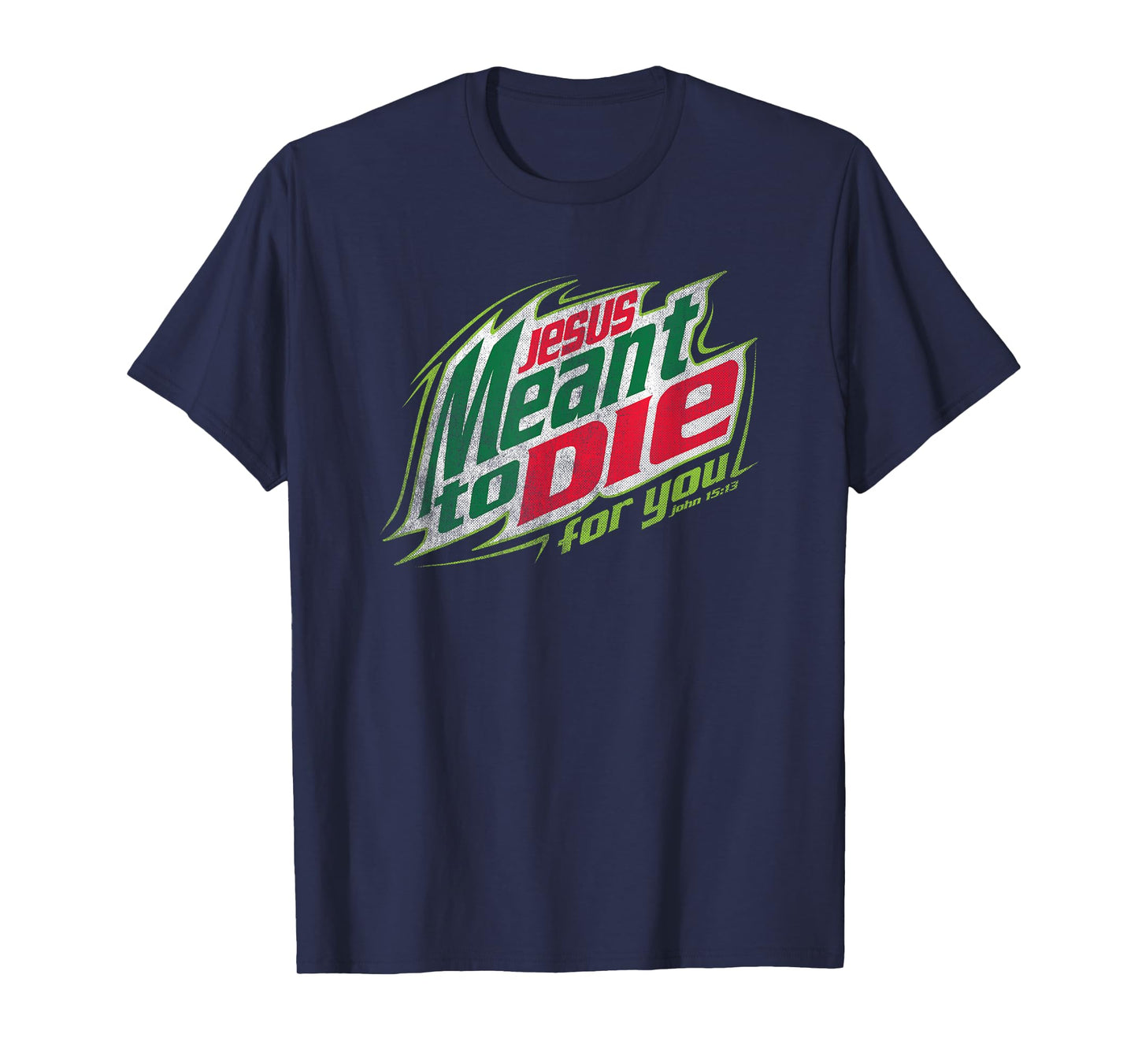 Awesome Christian Jesus Meant To Die T-Shirt T-Shirt