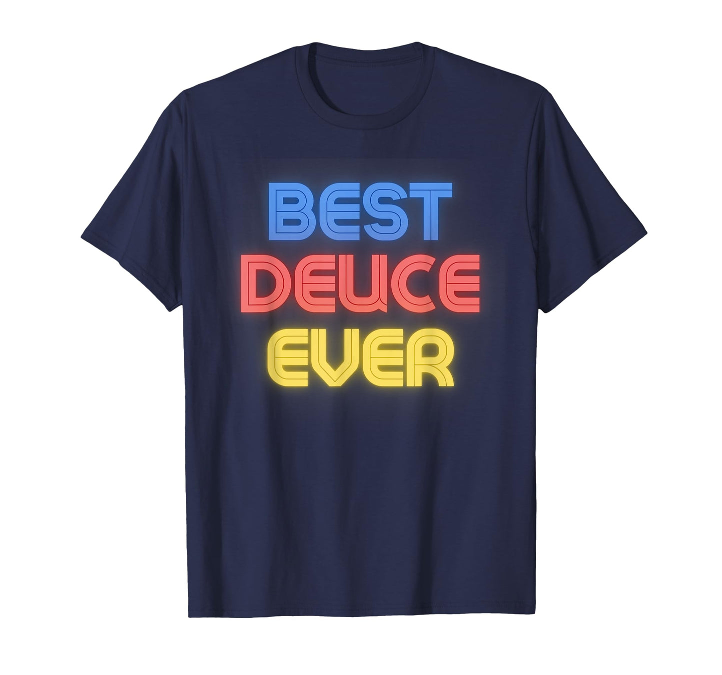 Best Deuce Ever - Funny Deuce Name Deuce T-Shirt