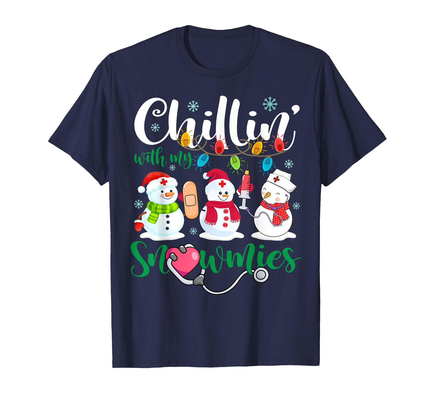 Chillin With My Snowmies Nurse Stethoscope Light Christmas T-Shirt