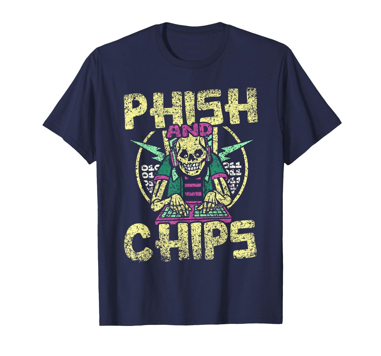 Phish And Chips Hacking Hack It Computer Hacker T-Shirt