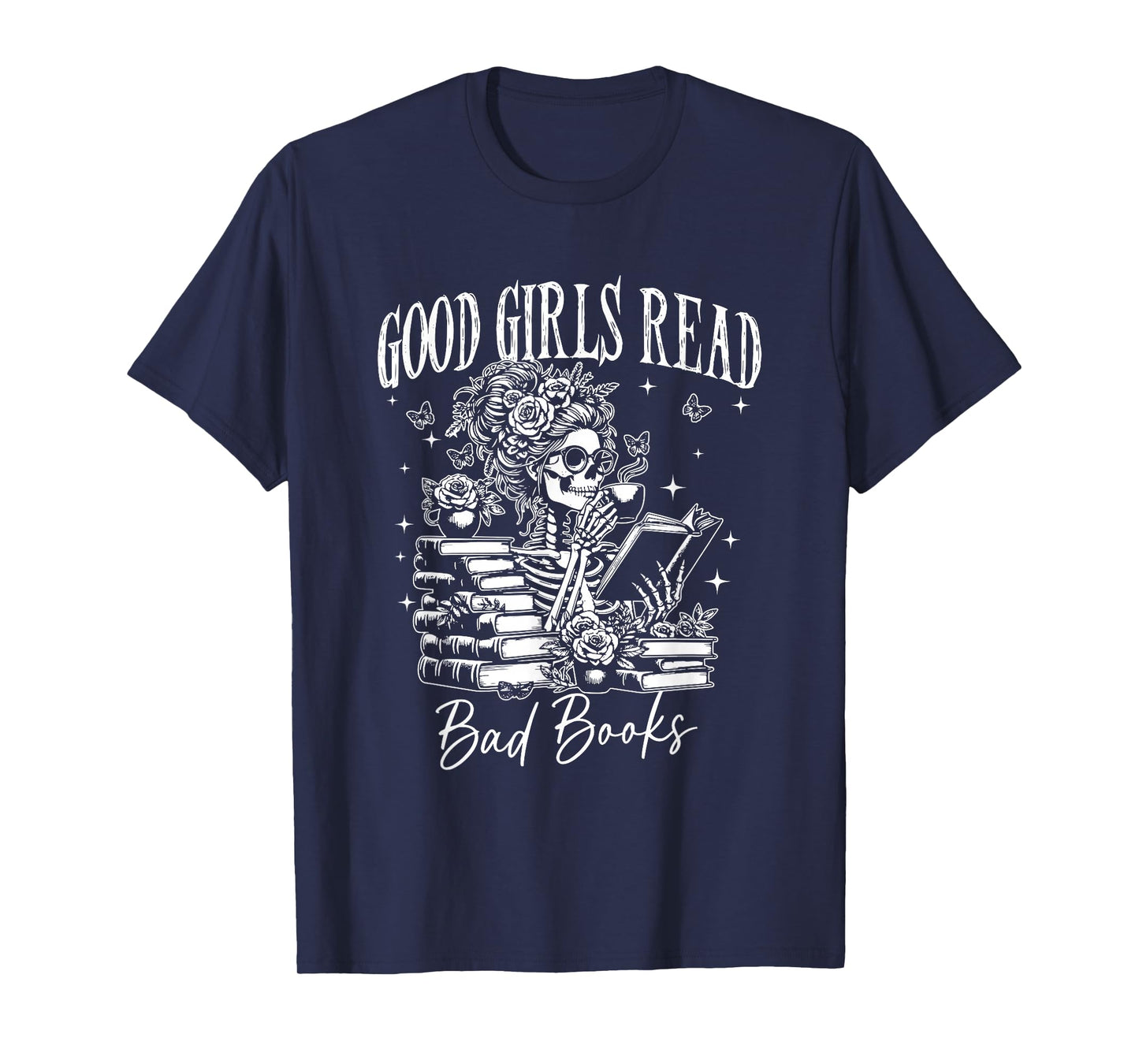 Good Girls Read Bad Books, Funny Smut Reader Dark Romance T-Shirt