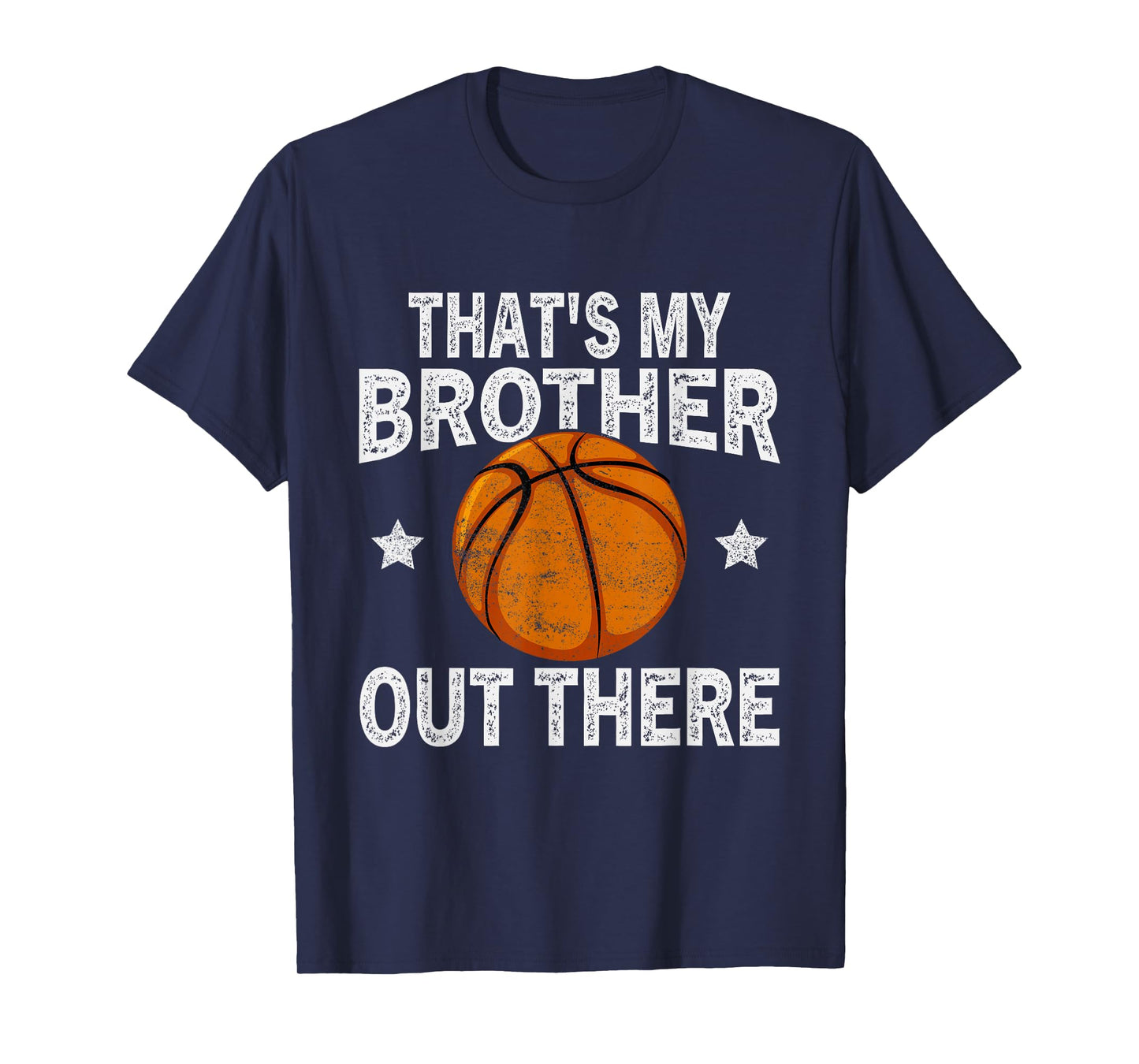 That's My Brother Out There Basketball Funny Fan Player T-Shirt