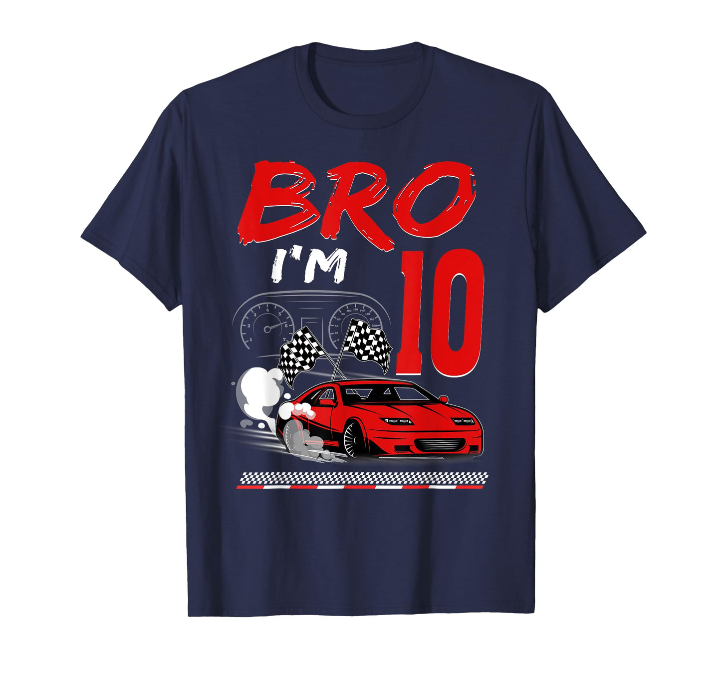 Bro I'm 10 Year Old Racing Car Theme 10th Boy Birthday T-Shirt