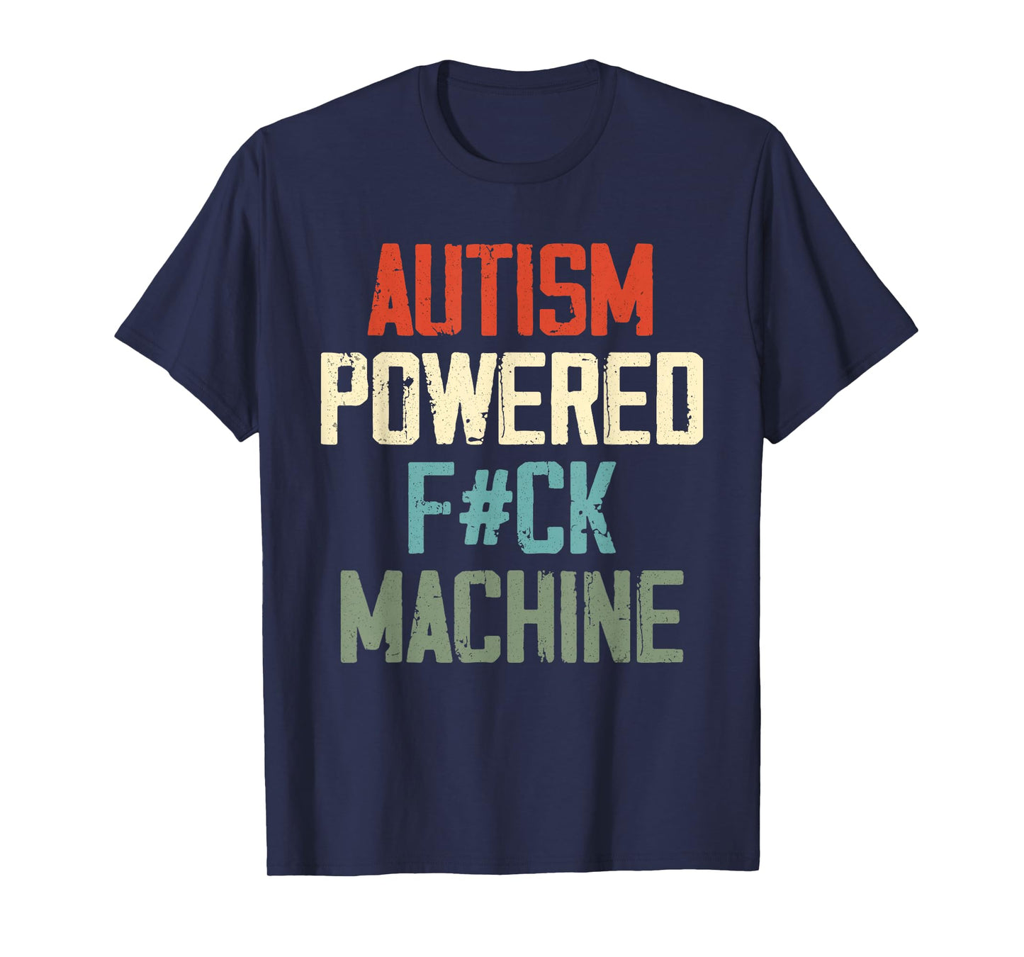 Autism Powered F#Ck Machine Retro Health Apparel Men Women T-Shirt