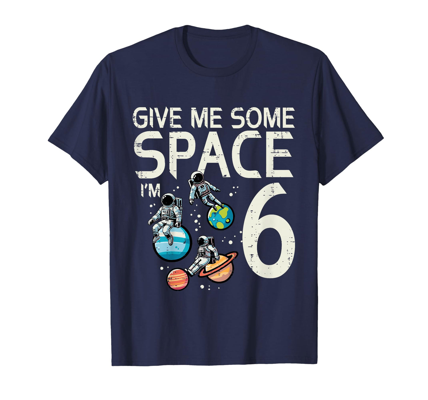 Kids 6th Birthday Astronaut Give Me Space 6 Year Old Bday Boys T-Shirt